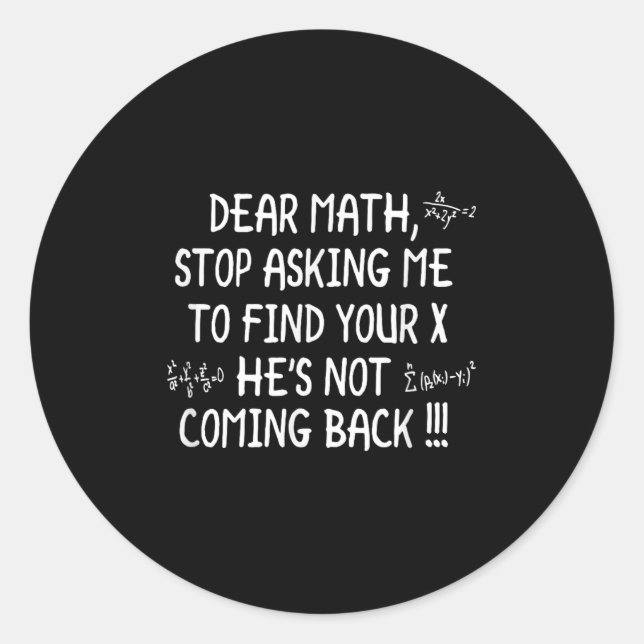 Sehr geehrter Mathematik Funny Math Zitat Runder Aufkleber (Vorderseite)