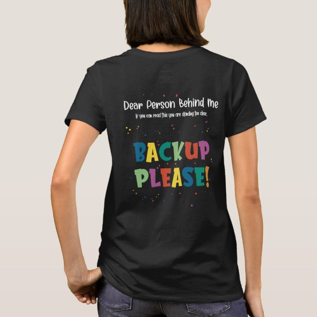 Sehr geehrter Mensch hinter mir, zurück T-Shirt (Rückseite)
