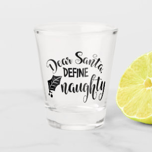 Sehr geehrter Santa Definition Naughty Schnapsglas