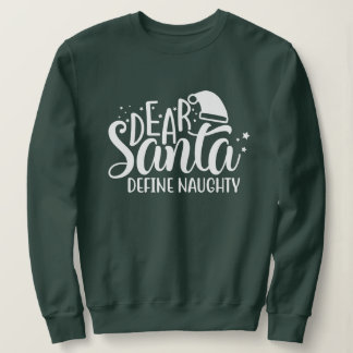 Sehr geehrter Santa Definition Naughty Sweatshirt
