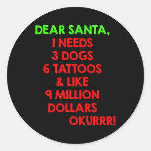 Sehr geehrter Santa I braucht 3 Hunde 6 Tattoos &A Runder Aufkleber