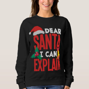 Sehr geehrter Santa I erklärt Weihnachtsmannmütze Sweatshirt