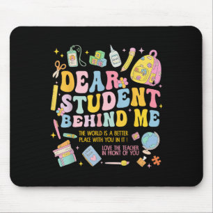 Sehr geehrter Schüler hinter mir zurück zum Lehrer Mousepad