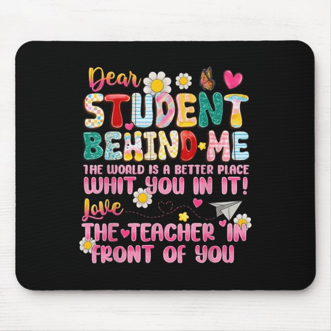 Sehr geehrter Schüler hinter mir zurück zum Lehrer Mousepad (Vorne)