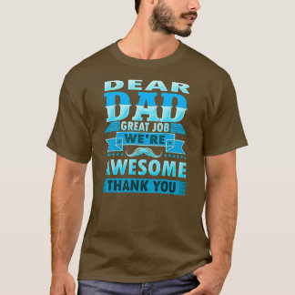 Sehr geehrter Vater Große Arbeit Wir sind Phantast T-Shirt