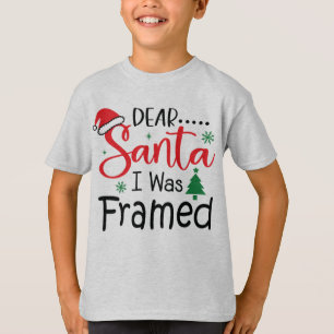 Sehr geehrter Weihnachtsmann I war Gerahmt Funny K T-Shirt