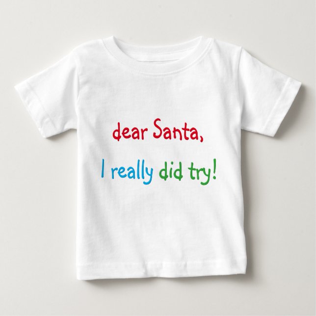Sehr geehrter Weihnachtsmann, ich habe wirklich ei Baby T-shirt (Vorderseite)