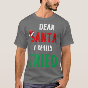 Sehr geehrter Weihnachtsmann, ich habe wirklich ve T-Shirt