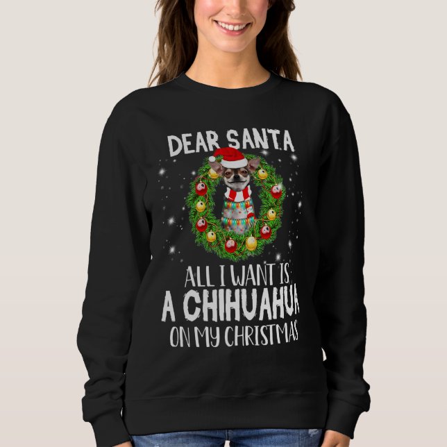 Sehr geehrter Weihnachtsmann Ich Wollte einen Chih Sweatshirt (Vorderseite)