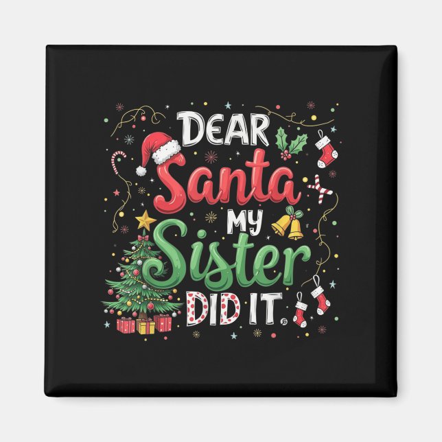 Sehr geehrter Weihnachtsmann, meine Schwester hat  Magnet (Vorne)