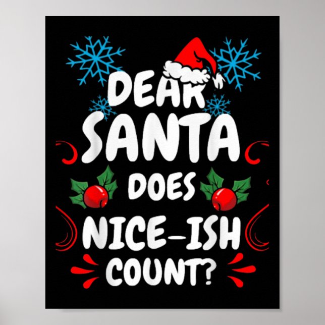 Sehr geehrter Weihnachtsmann Nice-ish Count Funny  Poster (Vorne)