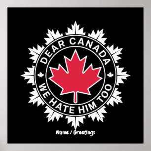 Sehr geehrtes Kanada, wir hassen ihn zu lustig pol Poster