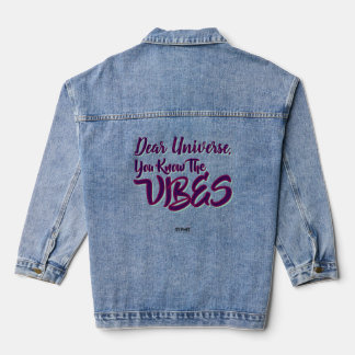 Sehr geehrtes Universum, Sie kennen die Vibes - Tr Jeansjacke