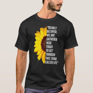 Sehr geliebt sind wir hier versammelt heute erhalt T-Shirt