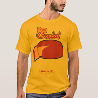 Sehr Gouda! T-Shirt