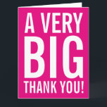 Sehr großes Rosa Danke, dass Sie die Karten begrüß<br><div class="desc">Sehr große Neon-Rosa Vielen Dank,  dass Sie Karten grüßen. Enorme überdimensionale Karte für Dankeschön an Freunde,  Familie,  Coach,  Mutter,  Vater,  Lehrer,  Krankenschwester,  Chef,  Angestellte,  Hochzeitsbridys etc. XL Extra Grosses Design mit modernem Stil Großbuchstaben Typografie und helle Farbe im Hintergrund. Anpassbare Danksagung und Hintergrundfarbe. Geeignet für Männer und Kinder. Vorlagentext.</div>