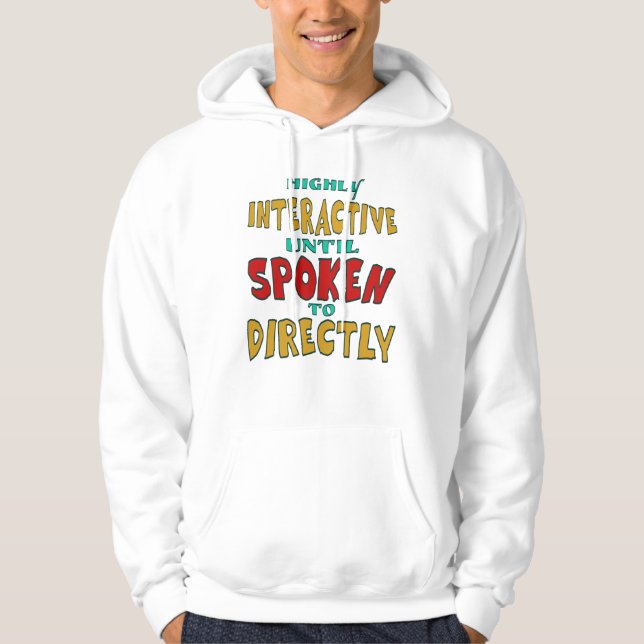 Sehr interaktiv, bis direkt angesprochen Lustig  Hoodie (Vorderseite)