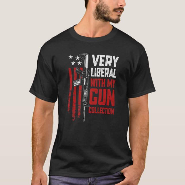 Sehr liberal mit meiner Gun Collection Pro Waffen  T-Shirt (Vorderseite)