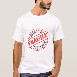 Sehr lustige FRAGILE mit Sorgfalt umgehen T-Shirt