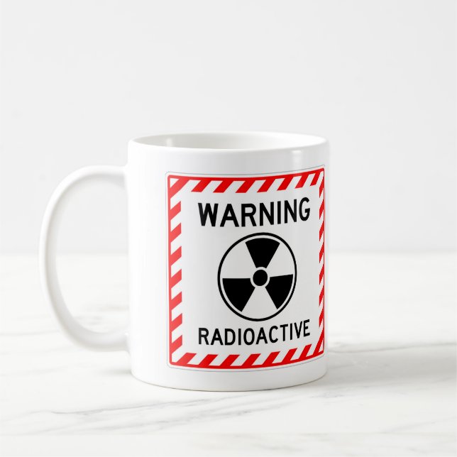 Sehr lustige WARNUNG RADIOAKTIVE Sign Coffee Tasse (Links)