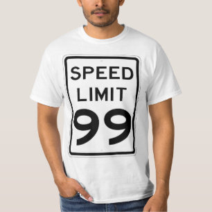 Sehr lustiger 99 MPH Speed Limit Sign T - Shirt