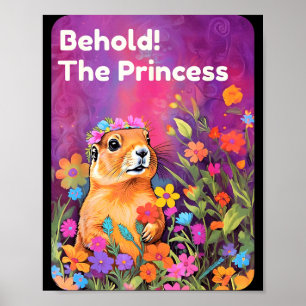Seht die Prinzessin-Präriehund süße Blumen Tier Poster