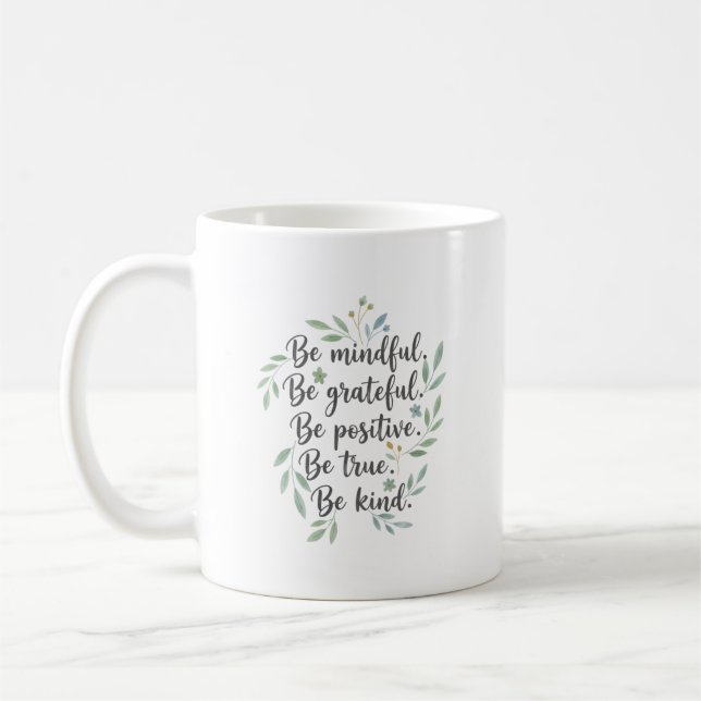 Sei achtsam, sei dankbar, sei positiv kaffeetasse (Links)