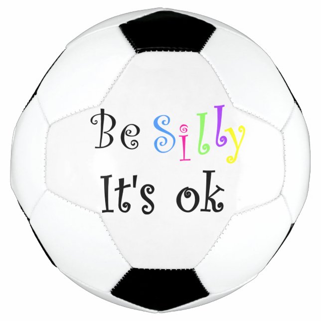 Sei Albern, es ist Ok-Fußball Fußball (Vorderseite)