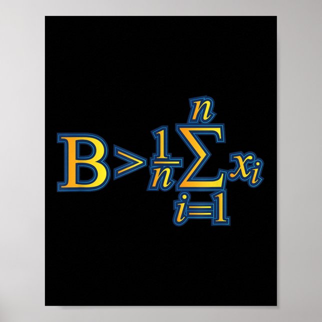 Sei besser als der Durchschnitt - Mathematik-Zitat Poster (Vorne)