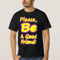 "Sei bitte ein guter Freund!" Niedliches Design. J