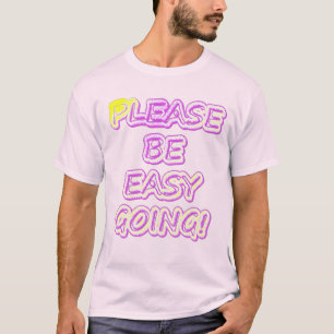 "Sei bitte einfach zu gehen!" Niedliches Design. J T-Shirt