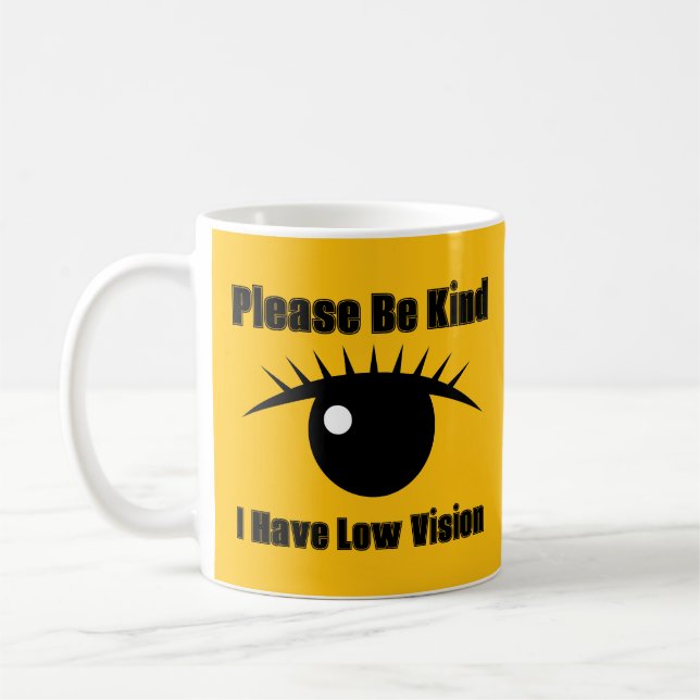 Sei bitte freundlich, ich habe eine Sehschwäche Kaffeetasse (Links)