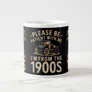 Sei bitte geduldig mit mir, ich bin aus den 1900er Jumbo-Tasse