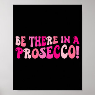 Sei dabei bei einem Prosecco-Weintrink-Junggeselli Poster
