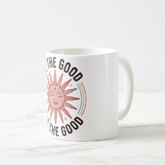 sei das Gute, sieh das Gute Kaffeetasse