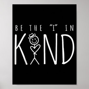 Sei das I in Kind Tee Trendy Freundlichkeit Sagen Poster