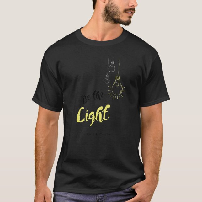 Sei das Licht der Welt Matthew 5 14 Christlich B T-Shirt (Vorderseite)