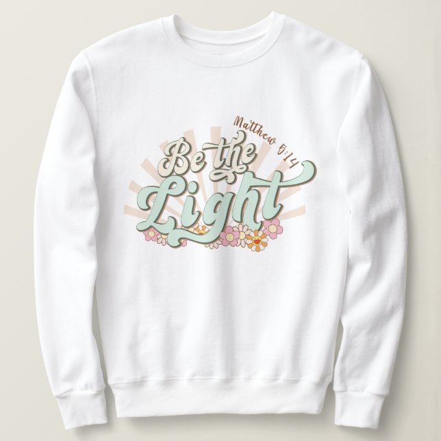 Sei das Licht Mathew 5:14 Jesus Sweatshirt (Design vorne)
