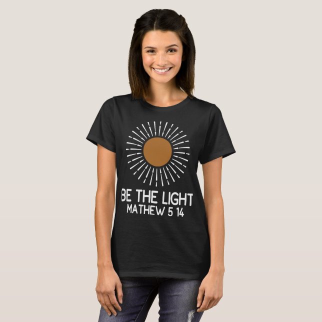 Sei das Licht Mathew 5 14 T-Shirt (Vorne ganz)