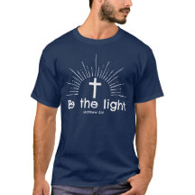 Sei das Licht Religiöses Christliches Glaubens-T-S
