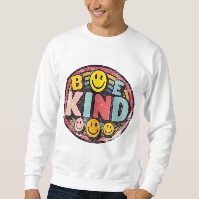 Sei das Licht: Sei ein freundliches Design Sweatshirt (Vorderseite)