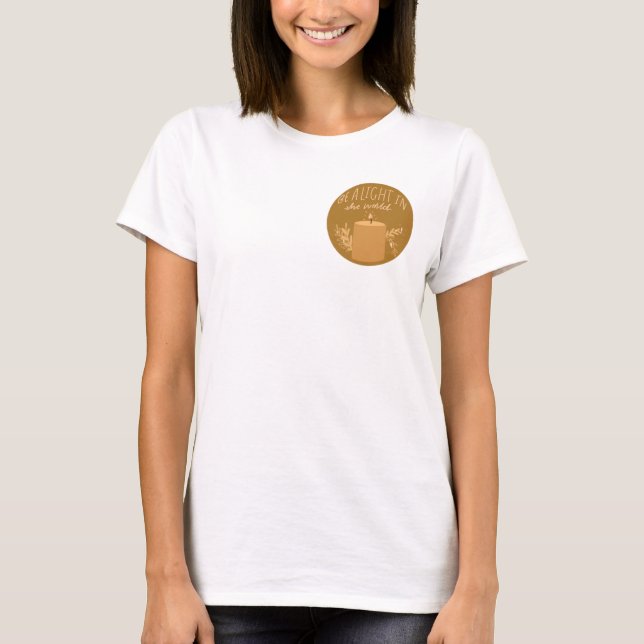 Sei das Licht T-Shirt (Vorderseite)