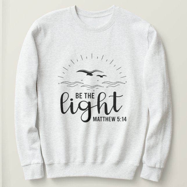 Sei das Sweatshirt der leichten Bibel Verse (Design vorne)