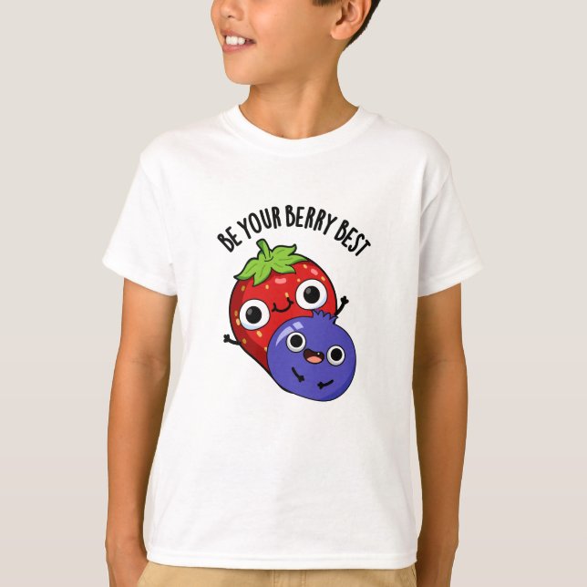 Sei dein Berry Best Funny Fruit Pub T-Shirt (Vorderseite)