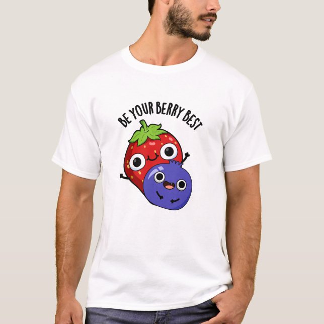 Sei dein Berry Best Funny Fruit Pub T-Shirt (Vorderseite)