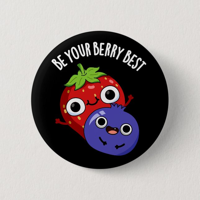 Sei dein Berry Best Funny Fruit Pun Dark BG Button (Vorderseite)