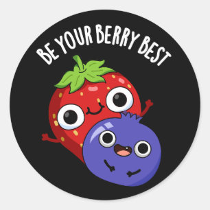 Sei dein Berry Best Funny Fruit Pun Dark BG Runder Aufkleber