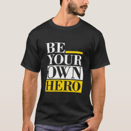 Sei Dein Eigenener Held – Motivierend T-Shirt