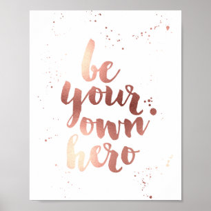 Sei dein eigener Held   Imitate Rose Goldene Fohle Poster