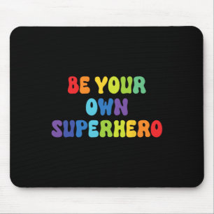 Sei Dein Eigener Superheld Motivational Mental Hea Mousepad